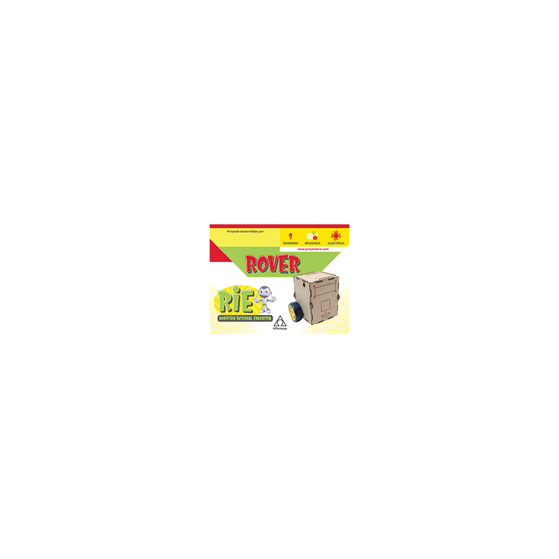 PROYECTO RIE: Robótica Integral Educativa. ROVER
