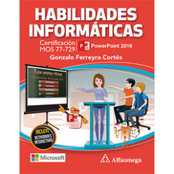 HABILIDADES INFORMATICAS.Cert MOS 77-729 PowerPoint 2016