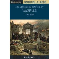 The Changing Nature of Warfare 1792 - 1945