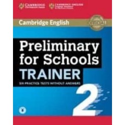 Preliminary for Schools Trainer Six Practice Tests without Answers with Audio 2