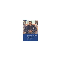 Modernism and After: English Literature 1910 - 1939