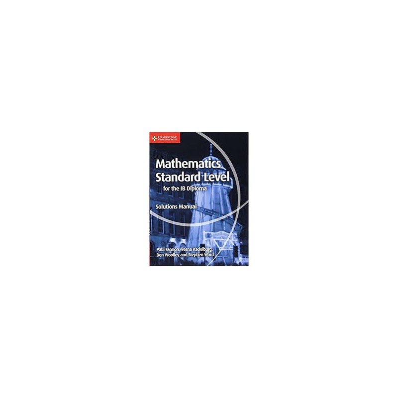 Mathematics for the IB Diploma Solutions Manual Standard