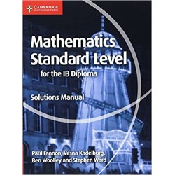 Mathematics for the IB Diploma Solutions Manual Standard