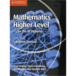 Mathematics for the IB Diploma Solutions Manual Higher