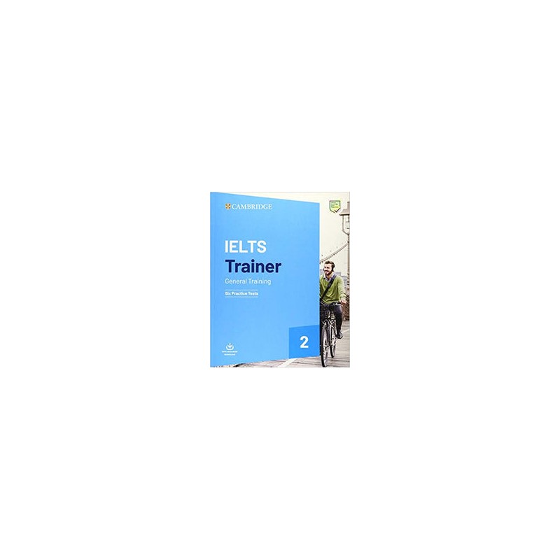 IELTS Trainer 2 General Training Six Practice Test without answers with Downloadable Audio