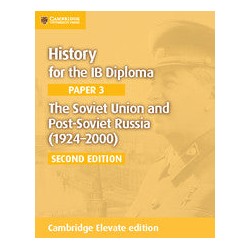 History for the IB Diploma 2ed: The Soviet Union and Post-Soviet Russia (1924-2000)