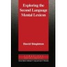Exploring the Second Language Mental Lexicon