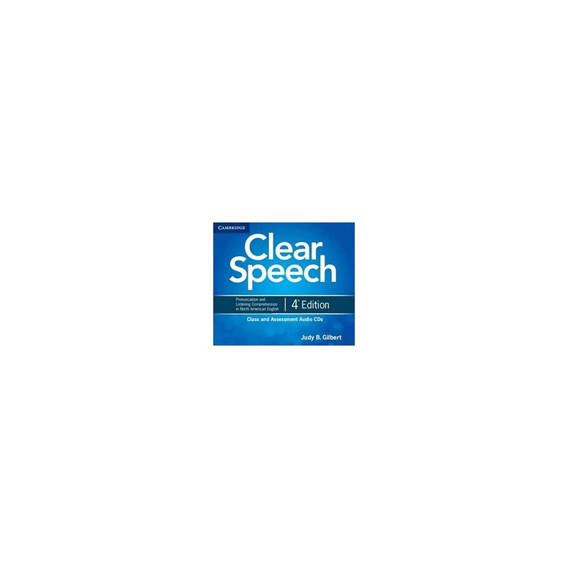 Clear Speech 4ed Class and Assessment Audio CDs (4)