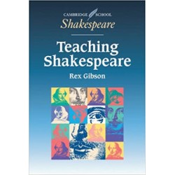 Cambridge School Shakespeare: Teaching Shakespeare