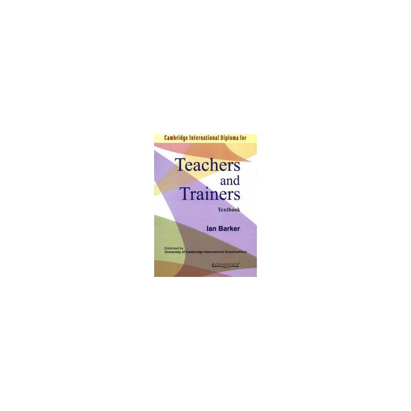 Cambridge International Diploma for Teachers and Trainers Textbook