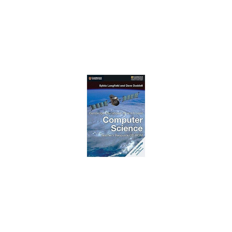 Cambridge International AS and A Computer Science Teacher's Resource CD-ROM