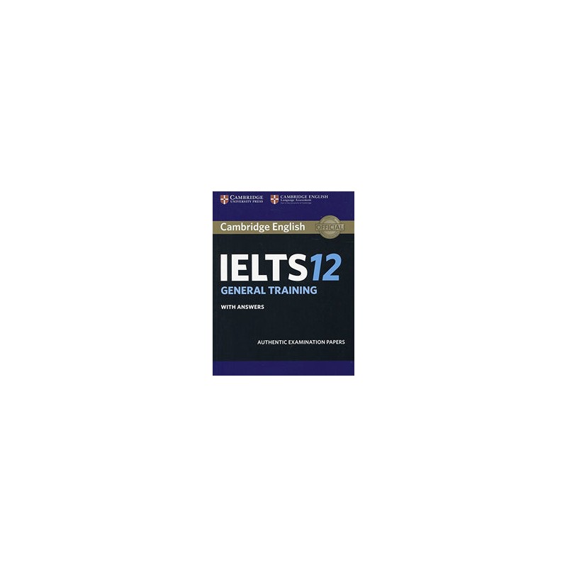 Cambridge IELTS General Training Student's Book with Answers 12